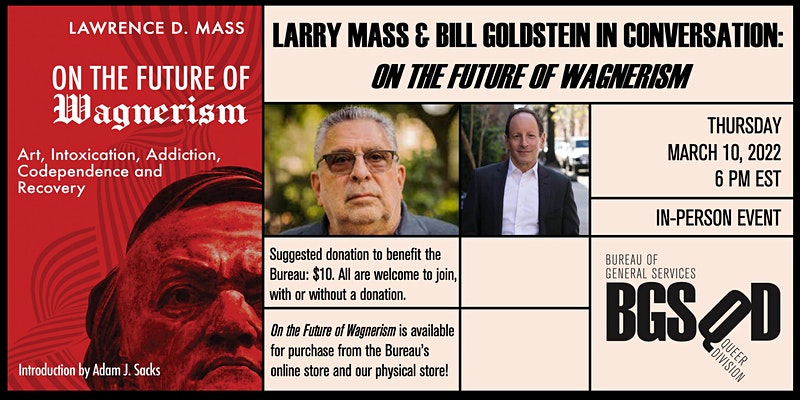larry mass bill goldstein in conversation on the future of wagnerism